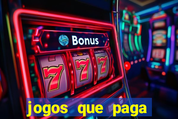 jogos que paga dinheiro de verdade no paypal